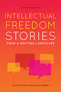 Cover of Intellectual Freedom Stories from a Shifting Landscape
