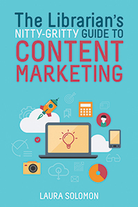 The Librarian’s Nitty-Gritty Guide to Content Marketing