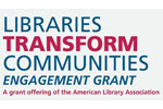 Libraries Transform Communities Engagement Grant logo
