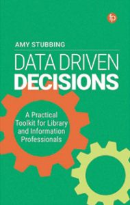 Cover of Data Driven Decisions by Amy Stubbing