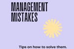 Management Mistakes: Tips on how to solve them