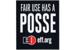 Fair Use Has a Posse sticker from the Electronic Frontier Foundation