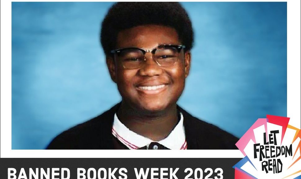 Banned Books Week 2023: Let Freedom Read featuring Da'Taeveyon Daniels