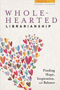 Cover of Wholehearted Librarianship