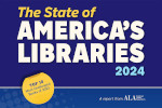The State of America's Libraries 2024