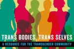 Part of the cover of Trans Bodies, Trans Selves: A Reference for the Transgender Community
