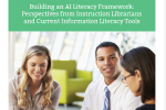 Cover of "Building an AI Literacy Framework: Perspectives from Instruction Librarians and Current Information Literacy Tools