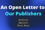 An Open Letter to Our Publishers Authors Against Book Bans