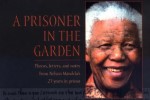 Cover of A Prisoner in the Garden by Nelson Mandela, one of the books disapproved in California prisons