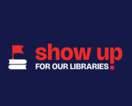 Logo for Show Up for Our Libraries campaign