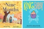 Covers of Nine Months and King Baby