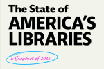 The State of America's Libraries: A Snapshot of 2025